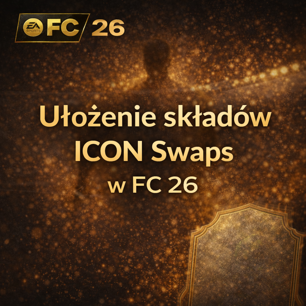 FC 26 Icon Swaps - Ułożenie składów pod zadania